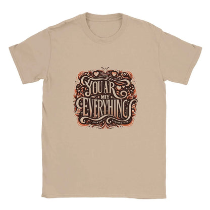 "You Are My Everything" Love and sentiment T-Shirt - 100% soft, breathable cotton - BeinCart