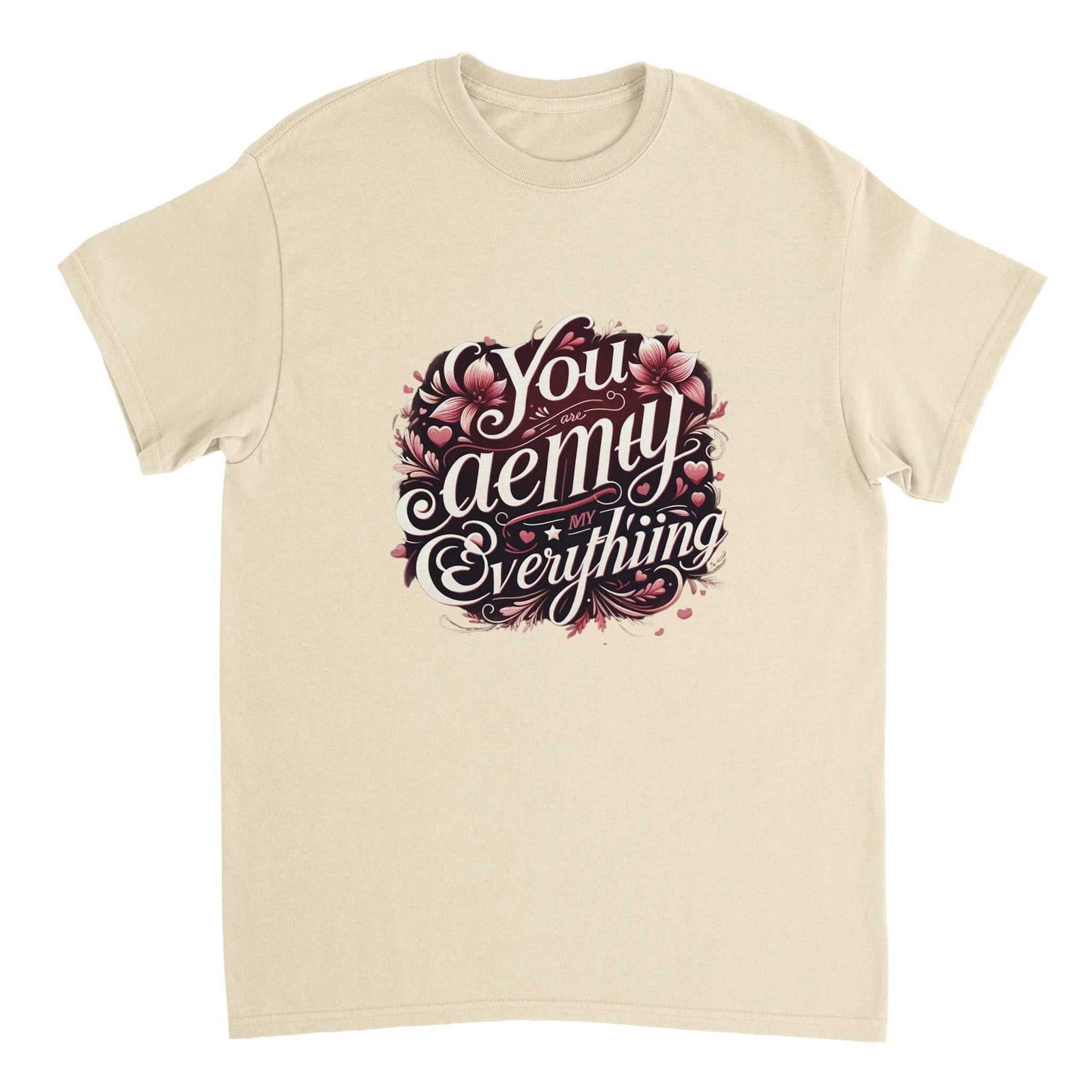 "You Are My Everything" Sentiment  and love T-Shirt - 100% soft, breathable cotton - BeinCart