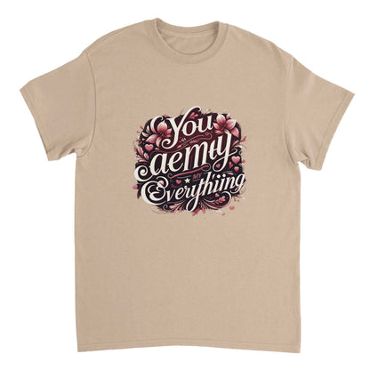 "You Are My Everything" Sentiment  and love T-Shirt - 100% soft, breathable cotton - BeinCart